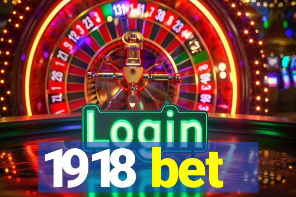 1918 bet